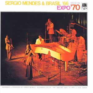 SERGIO MENDES / セルジオ・メンデス / LIVE AT THE EXPO '70