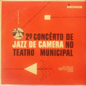 DICK FARNEY TRIO / K-XIMBINHO TENTETO / BRAZILIAN JAZZ QUARTET COM MOACYR PEIXOTO / 2A CONCERTO DE JAZZ DE CAMERA NO TEATRO MUNICIPAL