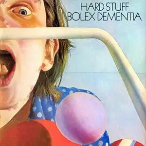 HARD STUFF / ハード・スタッフ / BOLEX DEMENTIA