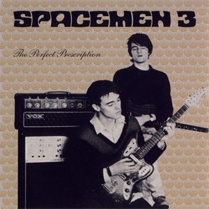SPACEMEN 3 / スペースメン3 / PERFECT PRESCRIPTION