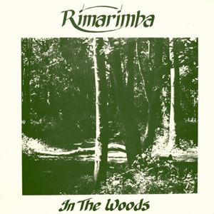 RIMARIMBA / IN THE WOODS