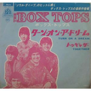 BOX TOPS / ボックス・トップス / ターン・アンド・ア・ドリーム