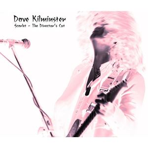 DAVE KILMINSTER / デイヴ・キルミンスター / SCARLET - THE DIRECTOR'S CUT