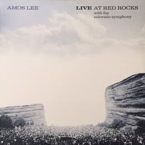 AMOS LEE / エイモス・リー / LIVE AT RED ROCKS WITH THE COLORADO SYMPHONY
