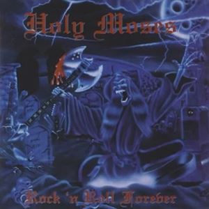 HOLY MOSES(From USA) / ROCK 'N ROLL FOREVER