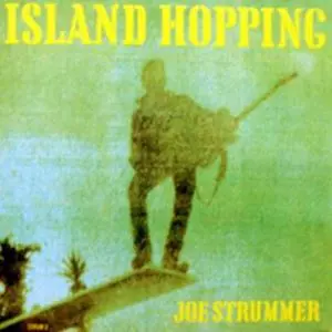 JOE STRUMMER / ジョーストラマー / ISLAND HOPPING