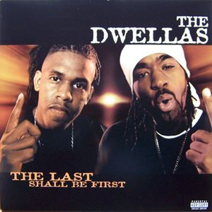 CELLA DWELLAS (THE DWELLAS) / LAST SHALL BE FIRST