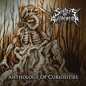 SISTERS OF SUFFOCATION / ANTHOLOGY OF CURIOSITIES