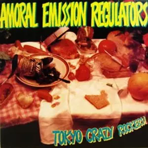 Amoral Emission Regulators / Tokyo Crazy Rockers!/V.A. Amoral Emission Regulators / Tokyo Crazy Rockers!/V.A.