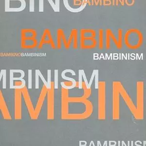 BAMBINO  / バンビーノ / BAMBINISM / バンビニズム