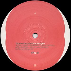 TITONTON DUVANTE / RAUNCHY EP