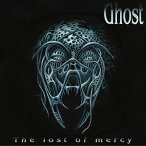 GHOST (form Poland) / LOST OF MERCY