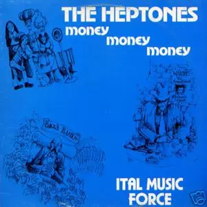 HEPTONES / CEDRIC WILLIAMS / MONEY MONEY MONEY / SOMETHING TO SAY