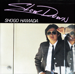 SLOW DOWN/SHOGO HAMADA/浜田省吾｜日本のロック｜ディスクユニオン・オンラインショップ｜diskunion.net