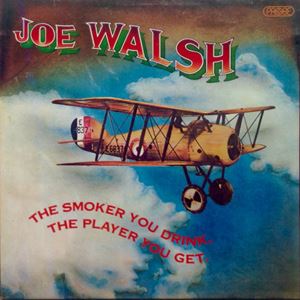 JOE WALSH / ジョー・ウォルシュ / SMOKER YOU DRINK, THE PLAYER YOU GET