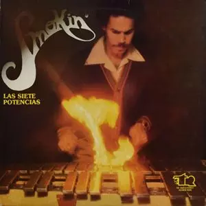 LAS SIETES POTENCIAS / SMOKIN'