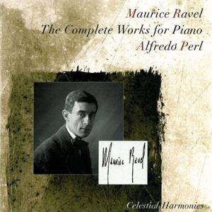 ALFREDO PERL / アルフレッド・パール / RAVEL:THE COMPLETE WORKS FOR PIANO