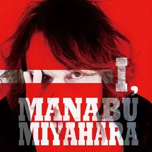 MIYAHARA MANABU / 宮原学 / I,MANABU MIYAHARA