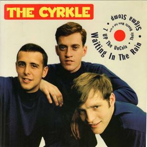 CYRKLE / サークル / WAITING IN THE RAIN / SIGMA STOMP / 7 UP THE UNCOLA / THEIR HEARTS WERE FULL OF SPRING
