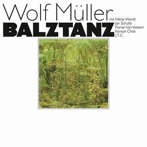 WOLF MULLER / ウォルフ・ミューラー / BALZTANZ