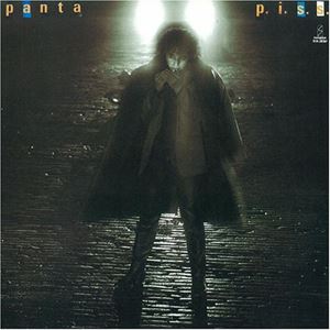 PANTA / パンタ / p.i.s.s.