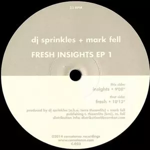 DJ SPRINKLES & MARK FELL / FRESH INSIGHTS EP 1
