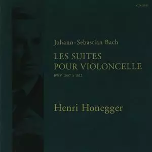HENRI HONEGGER / アンリ・オネゲル / バッハ: 無伴奏チェロ組曲 全曲