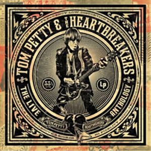 TOM PETTY & THE HEARTBREAKERS / トム・ぺティ&ザ・ハート・ブレイカーズ / LIVE ANTHOLOGY