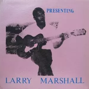 PRESENTING LARRY MARSHALL/LARRY MARSHALL/ラリー・マーシャル