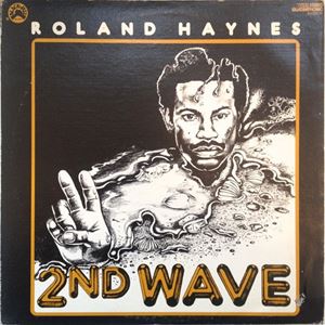 ROLAND HAYNES / ローランド・ヘインズ / 2ND WAVE