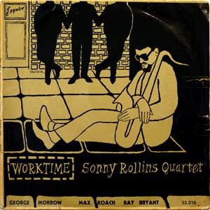 WORKTIME/SONNY ROLLINS/ソニー・ロリンズ｜JAZZ｜ディスクユニオン