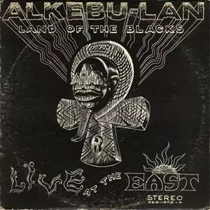 ALKEBU-LAN LAND OF THE BLACKS (LIVE AT THE EAST)/MTUME UMOJA