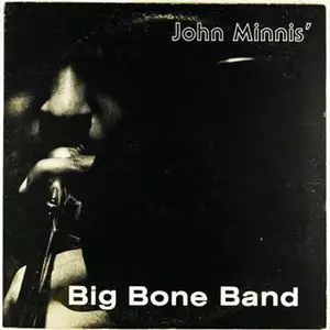 John Minnis' Big Bone Band レコード JOHN MINNIS商品一覧｜SOUL / BLUES｜ディスクユニオン・オンライン