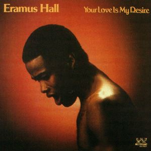 ERAMUS HALL / アームス・ホール / YOUR LOVE IS MY DESIRE