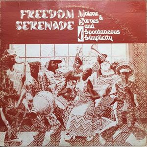MALONE & BARNES AND SPONTANEOUS SIMPLICITY / FREEDOM SERENADE