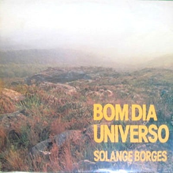 SOLANGE BORGES / ソランジュ・ボルジェス / BOM DIA UNIVERSO