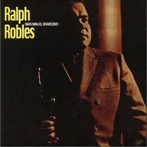 RALPH ROBLES / ラルフ・ロブレス / MAIN MAN / EL BRAVISSIMO