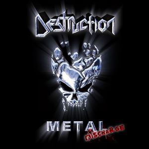 DESTRUCTION / デストラクション / METAL DISCHARGE