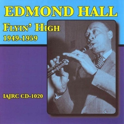 EDMOND HALL / エドモンド・ホール / Flyin' High 1949-1959 