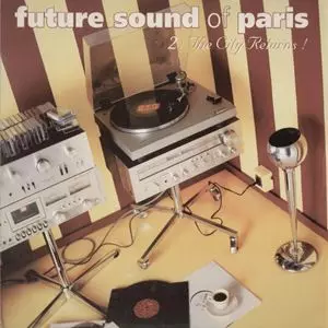 FUTURE SOUND OF PARIS 2: THE CITY RETURNS!/V.A. /オムニバス
