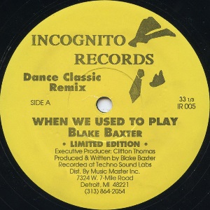 BLAKE BAXTER / ブレイク・バクスター / WHEN WE USED TO PLAY