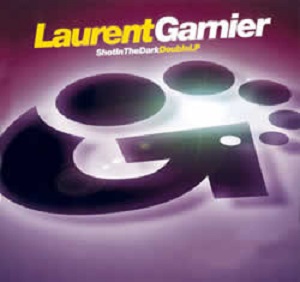LAURENT GARNIER / ロラン・ガルニエ / SHOT IN THE DARK