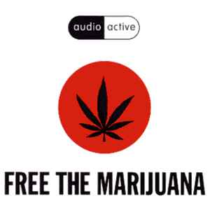 AUDIO ACTIVE / オーディオ・アクティヴ / FREE THE MARIJUANA