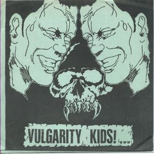 VULGARITY KIDS / VULGARITY KIDS