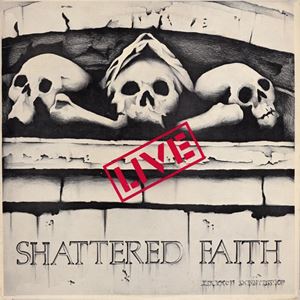 SHATTERED FAITH / シャッタードフェイス / LIVE!