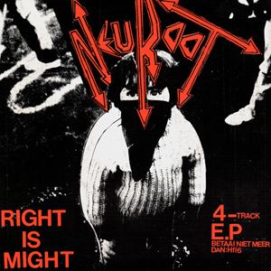 NEUROOT / RIGHT IS MIGHT
