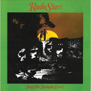 RADIO STARS / レディオスターズ / ソングス・フォー・スウィンギング・ラヴァーズ