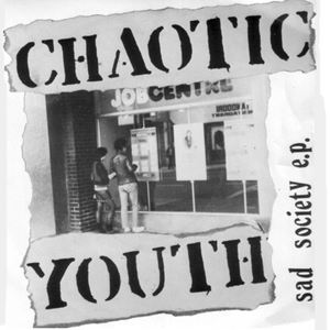 CHAOTIC YOUTH / SAD SOCIETY E.P.