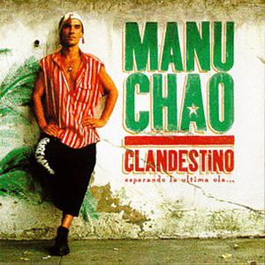 MANU CHAO / マヌ・チャオ / CLANDESTINO