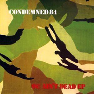 CONDEMNED 84 / コンデムドエイティーフォー / OI! AIN'T DEAD EP (12")